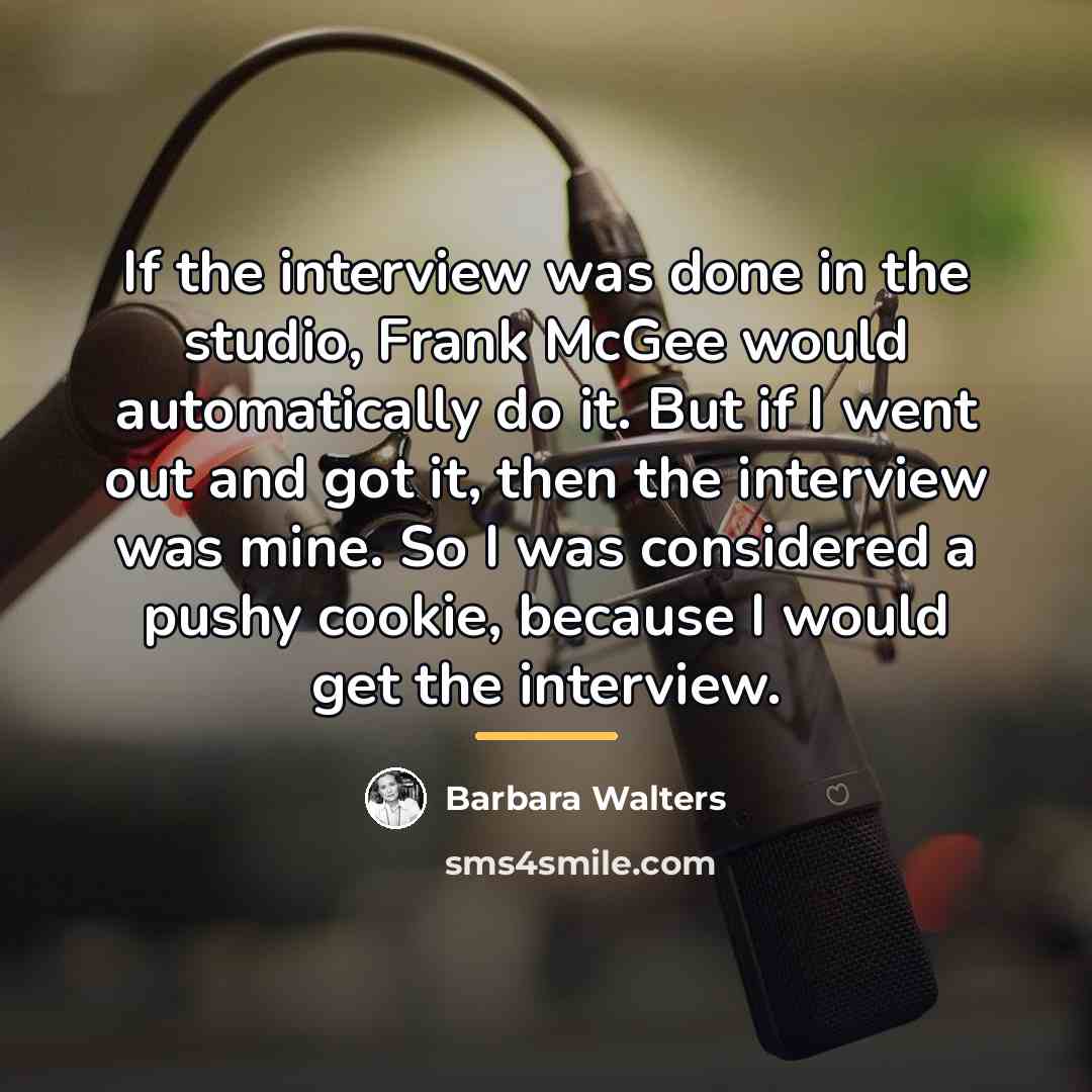 “If the interview was done in the studio, Frank McGee…” quote by Barbara Walters
