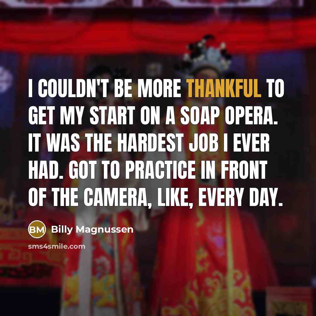 “I couldn't be more thankful to get my start on…” quote by Billy Magnussen
