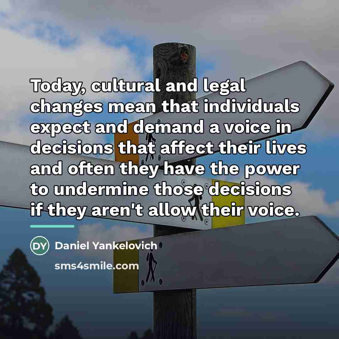 “Today, cultural and legal changes mean that individuals expect and…” quote by Daniel Yankelovich