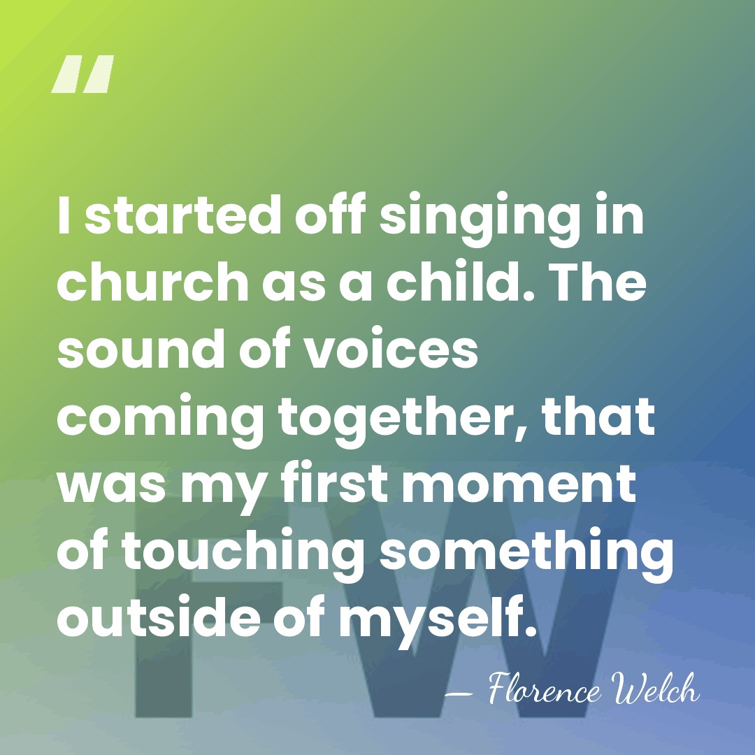 I started off singing in church as a child. The sound of&hellip; - Florence Welch