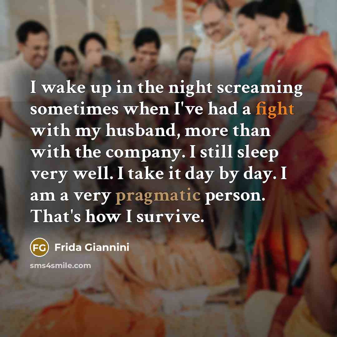 “I wake up in the night screaming sometimes when I've…” quote by Frida Giannini