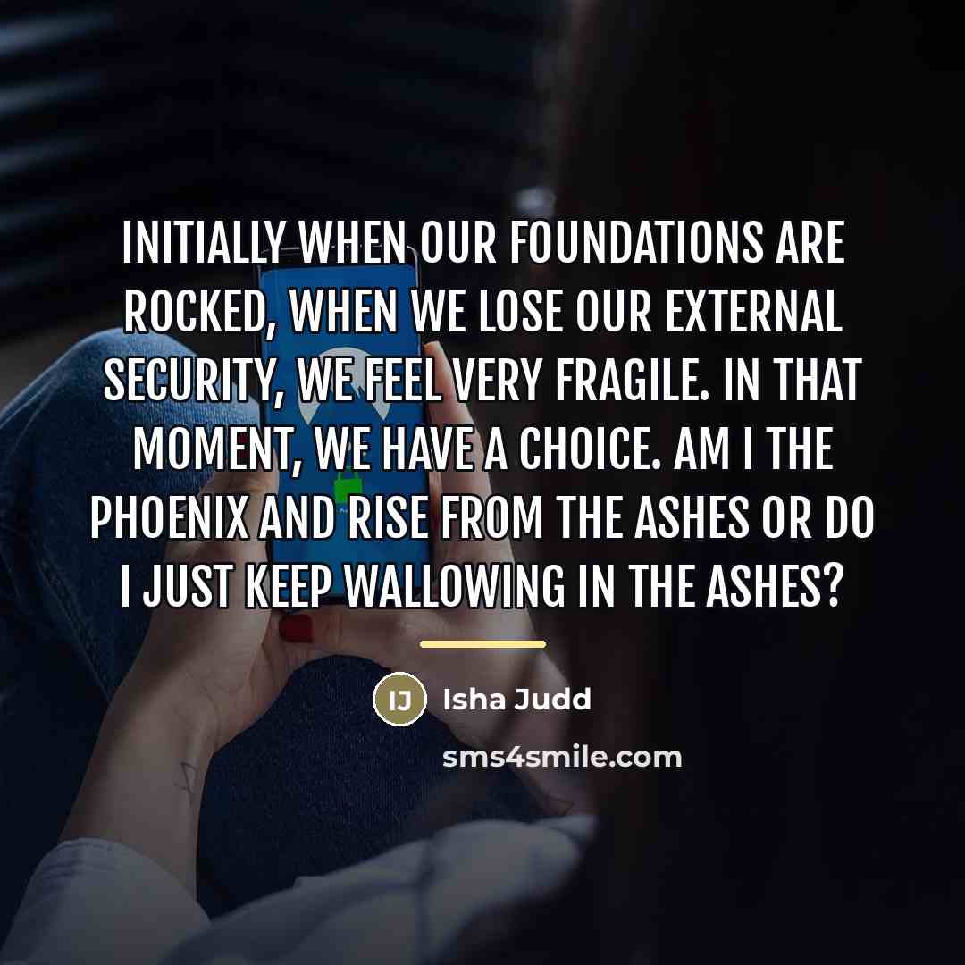 “Initially when our foundations are rocked, when we lose our…” quote by Isha Judd