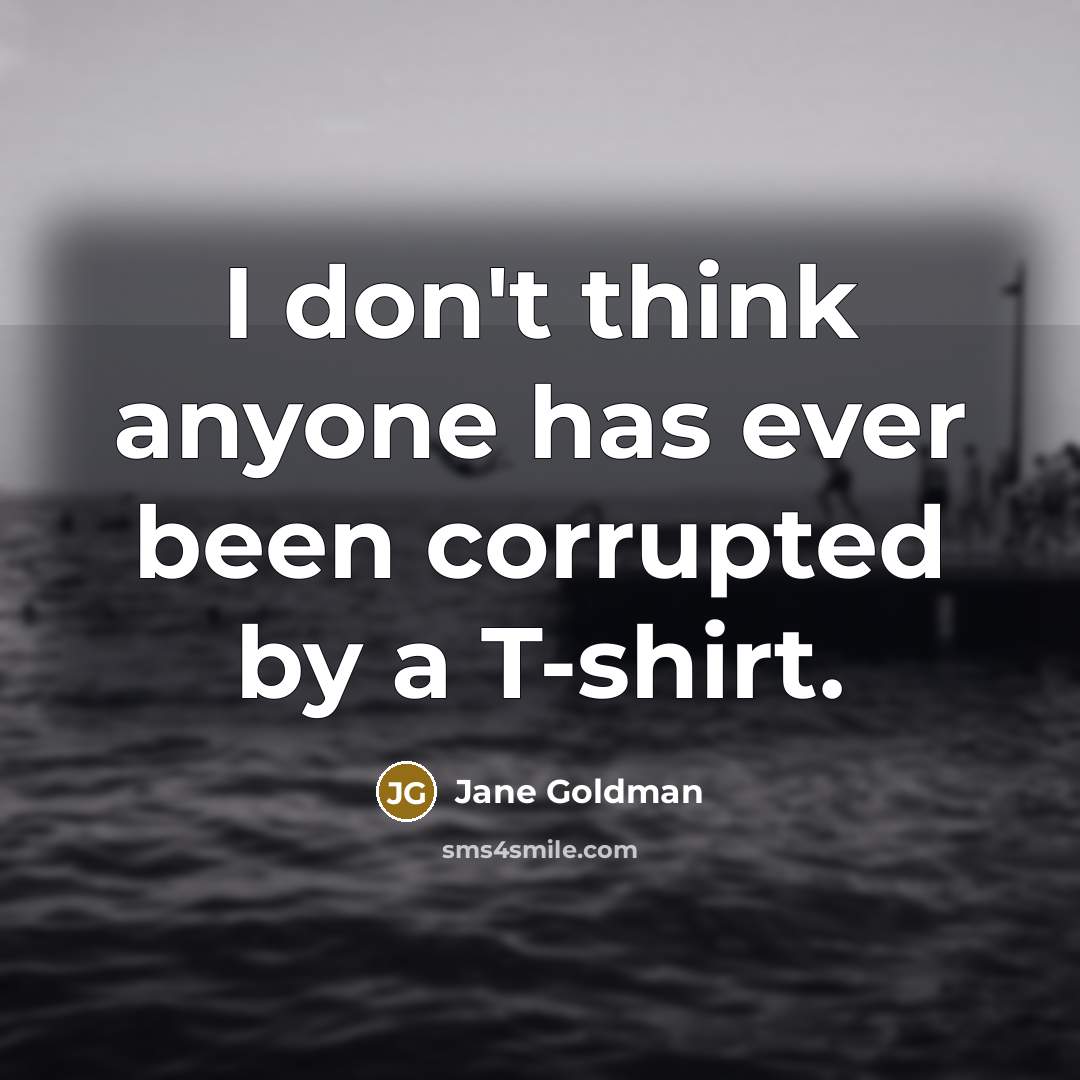 “I don't think anyone has ever been corrupted by a…” quote by Jane Goldman