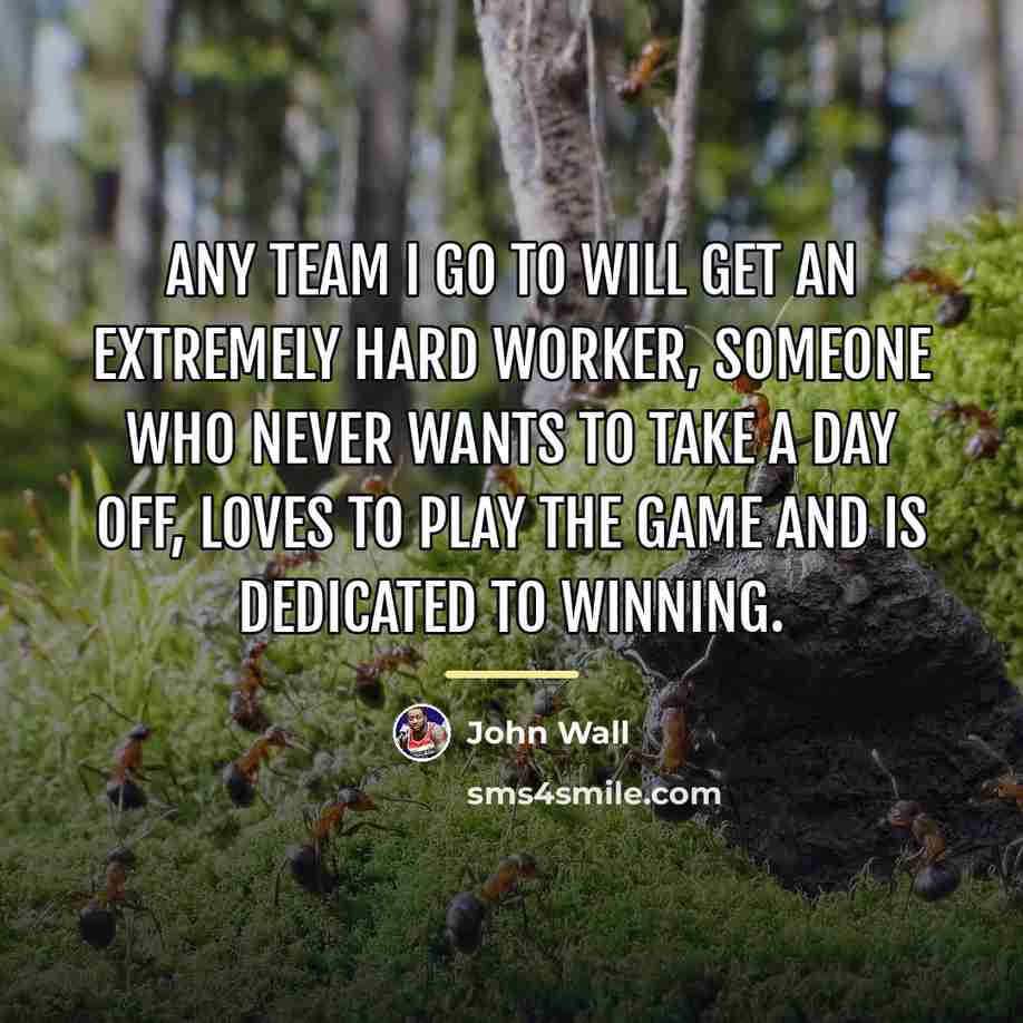“Any team I go to will get an extremely hard…” quote by John Wall