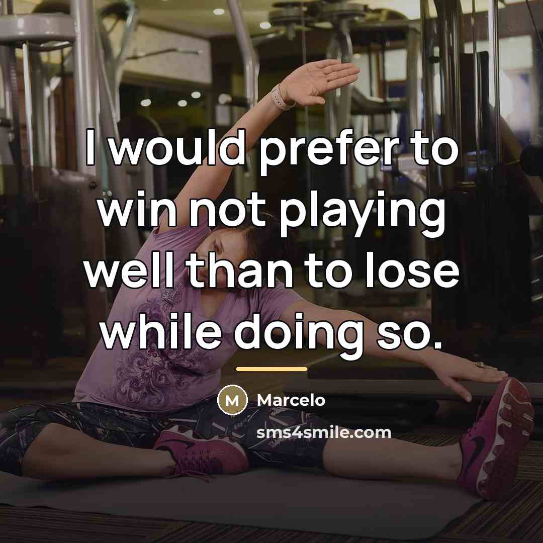 “I would prefer to win not playing well than to…” quote by Marcelo