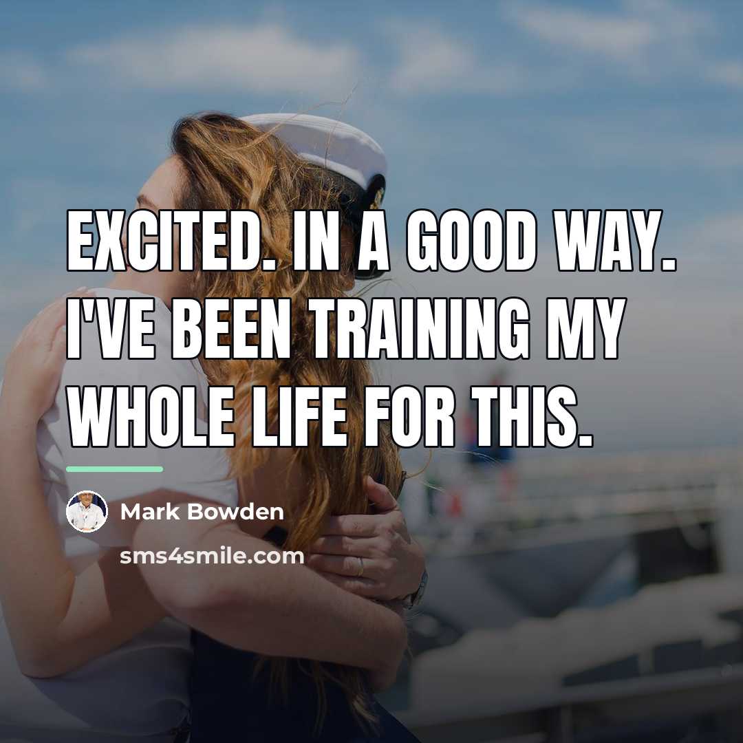 “Excited. In a good way. I've been training my whole…” quote by Mark Bowden