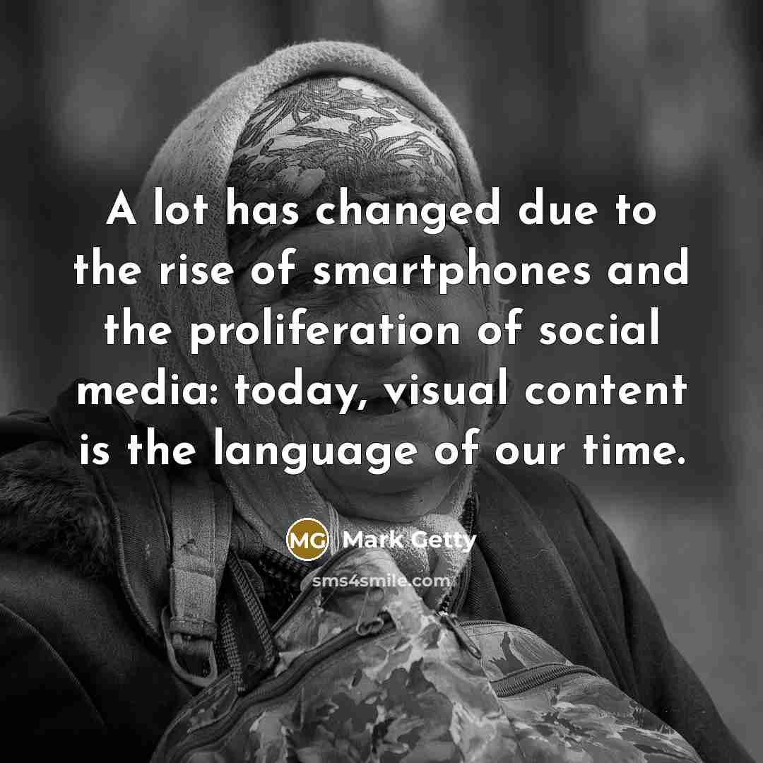 “A lot has changed due to the rise of smartphones…” quote by Mark Getty