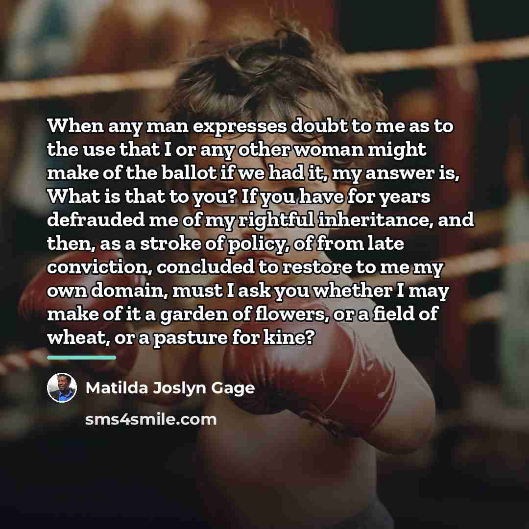 “When any man expresses doubt to me as to the…” quote by Matilda Joslyn Gage
