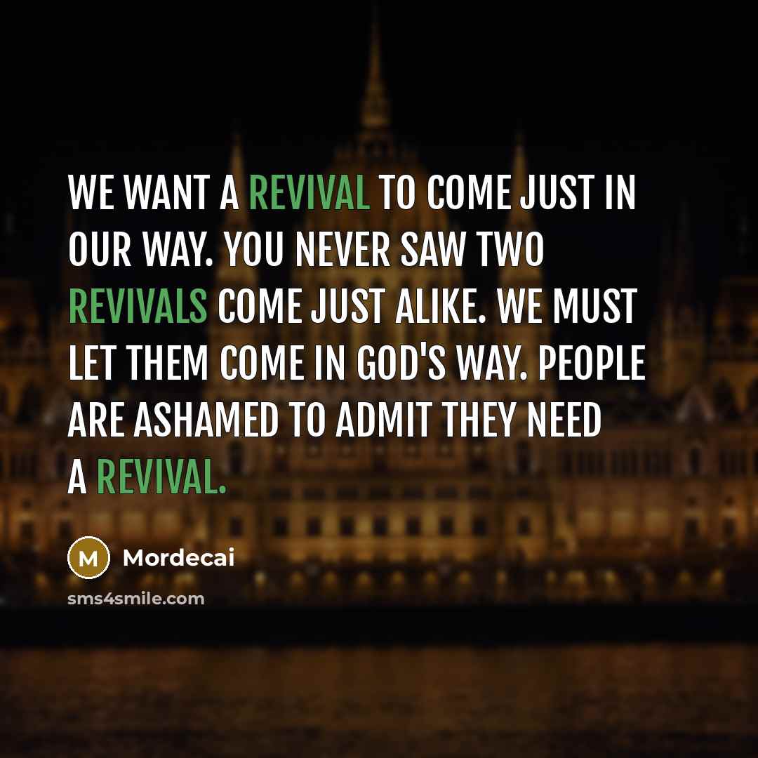 “We want a revival to come just in our way.…” quote by Mordecai