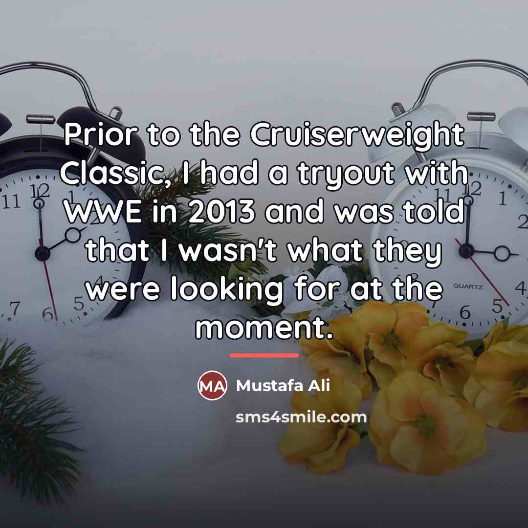 “Prior to the Cruiserweight Classic, I had a tryout with…” quote by Mustafa Ali