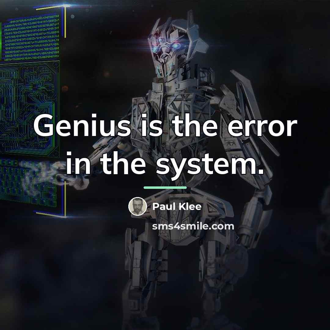 “Genius is the error in the system.…” quote by Paul Klee
