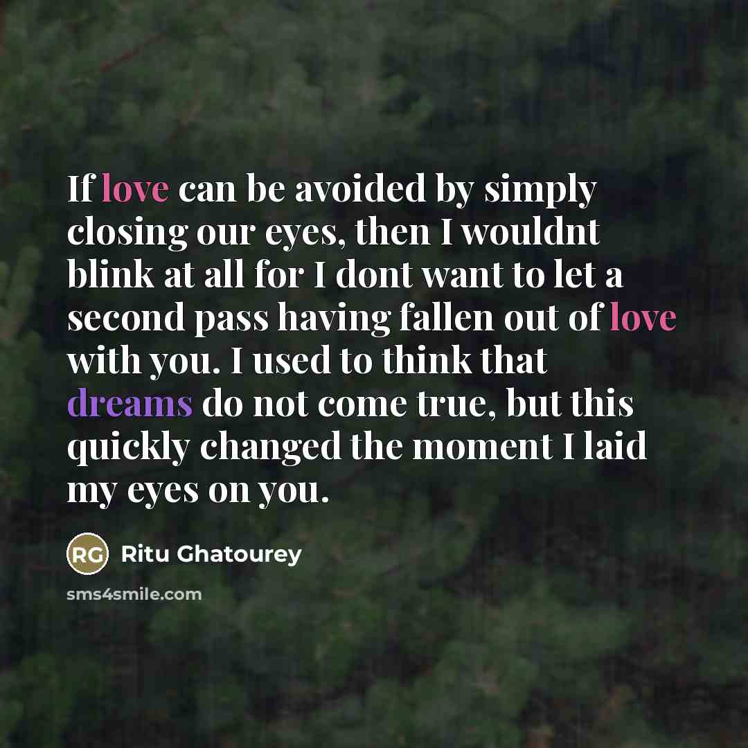 “If love can be avoided by simply closing our eyes,…” quote by Ritu Ghatourey