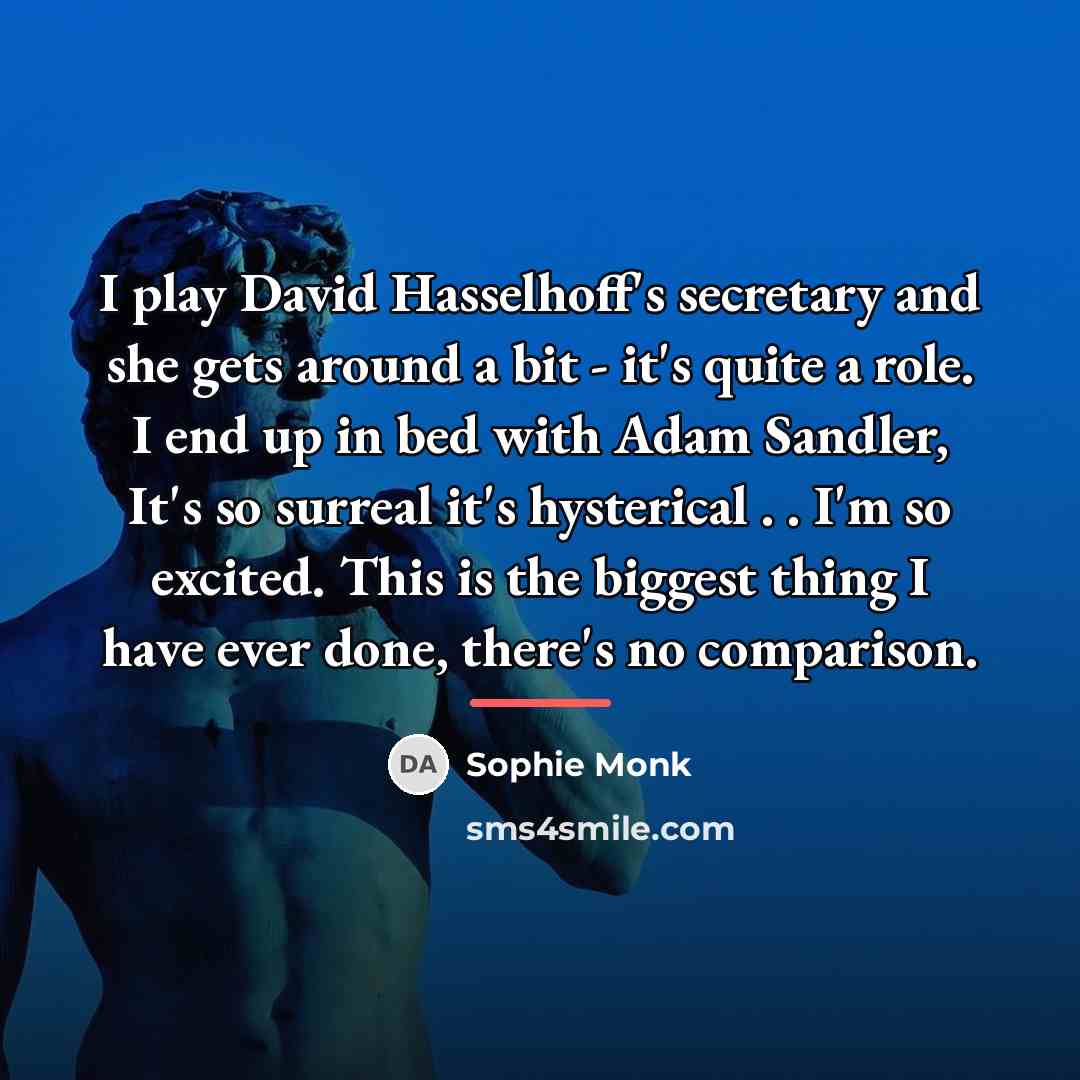 “I play David Hasselhoff's secretary and she gets around a…” quote by Sophie Monk