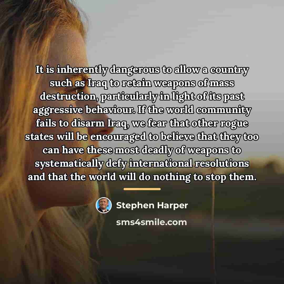 “It is inherently dangerous to allow a country such as…” quote by Stephen Harper