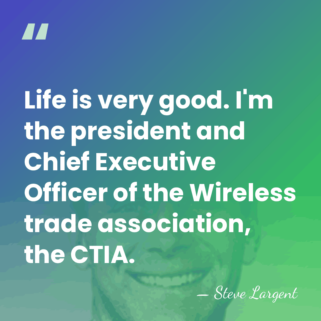 Life is very good. I'm the president and Chief Executive Officer of&hellip; - Steve Largent