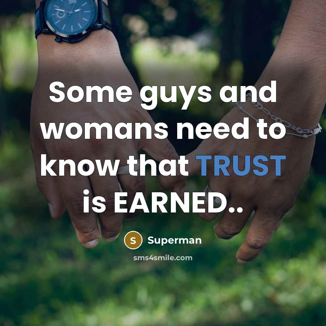 “Some guys and womans need to know that TRUST is…” quote by Superman