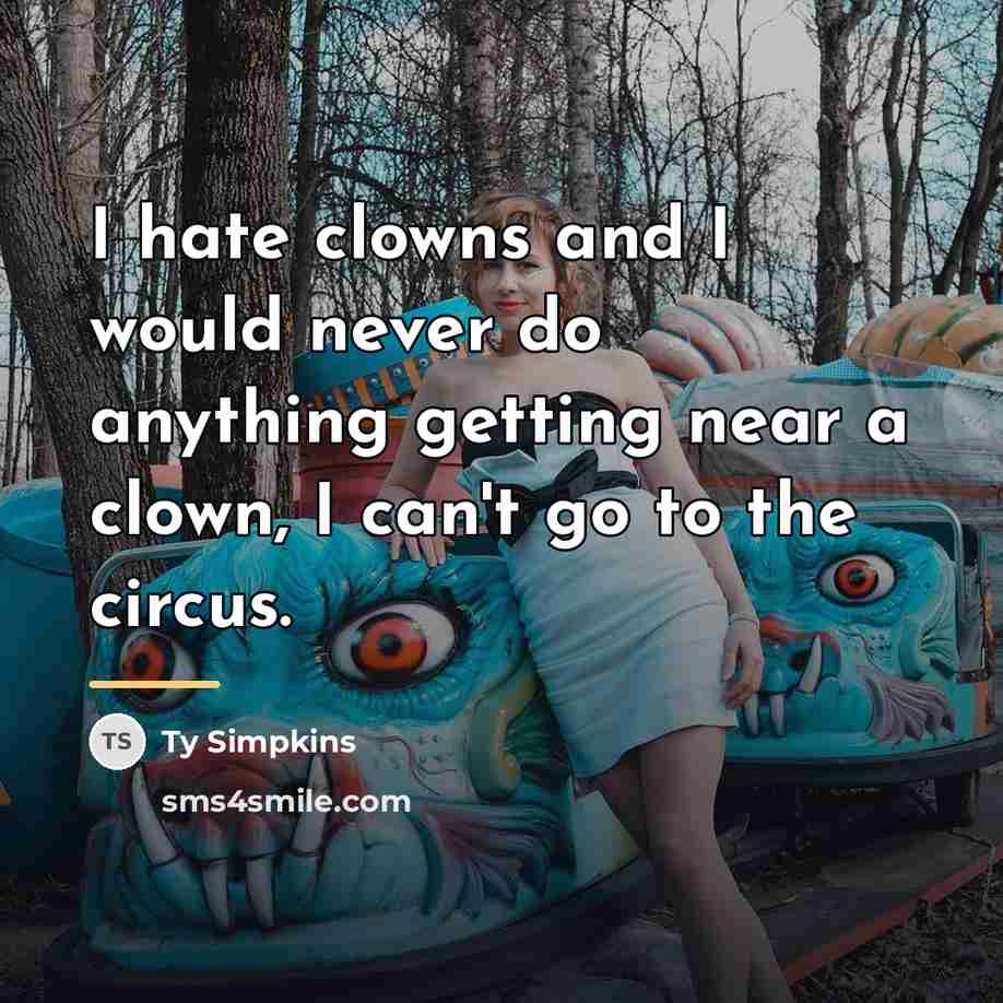 “I hate clowns and I would never do anything getting…” quote by Ty Simpkins