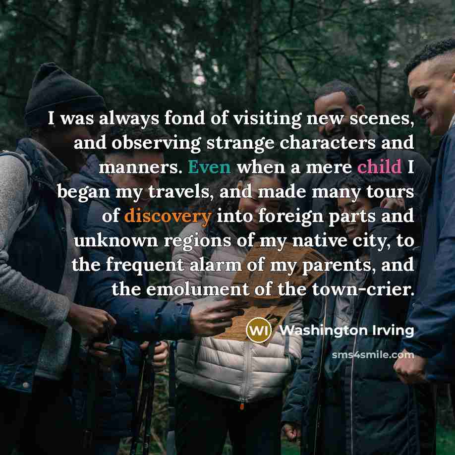 “I was always fond of visiting new scenes, and observing…” quote by Washington Irving
