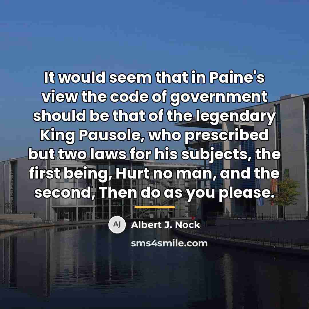 “It would seem that in Paine's view the code of…” quote by Albert J. Nock