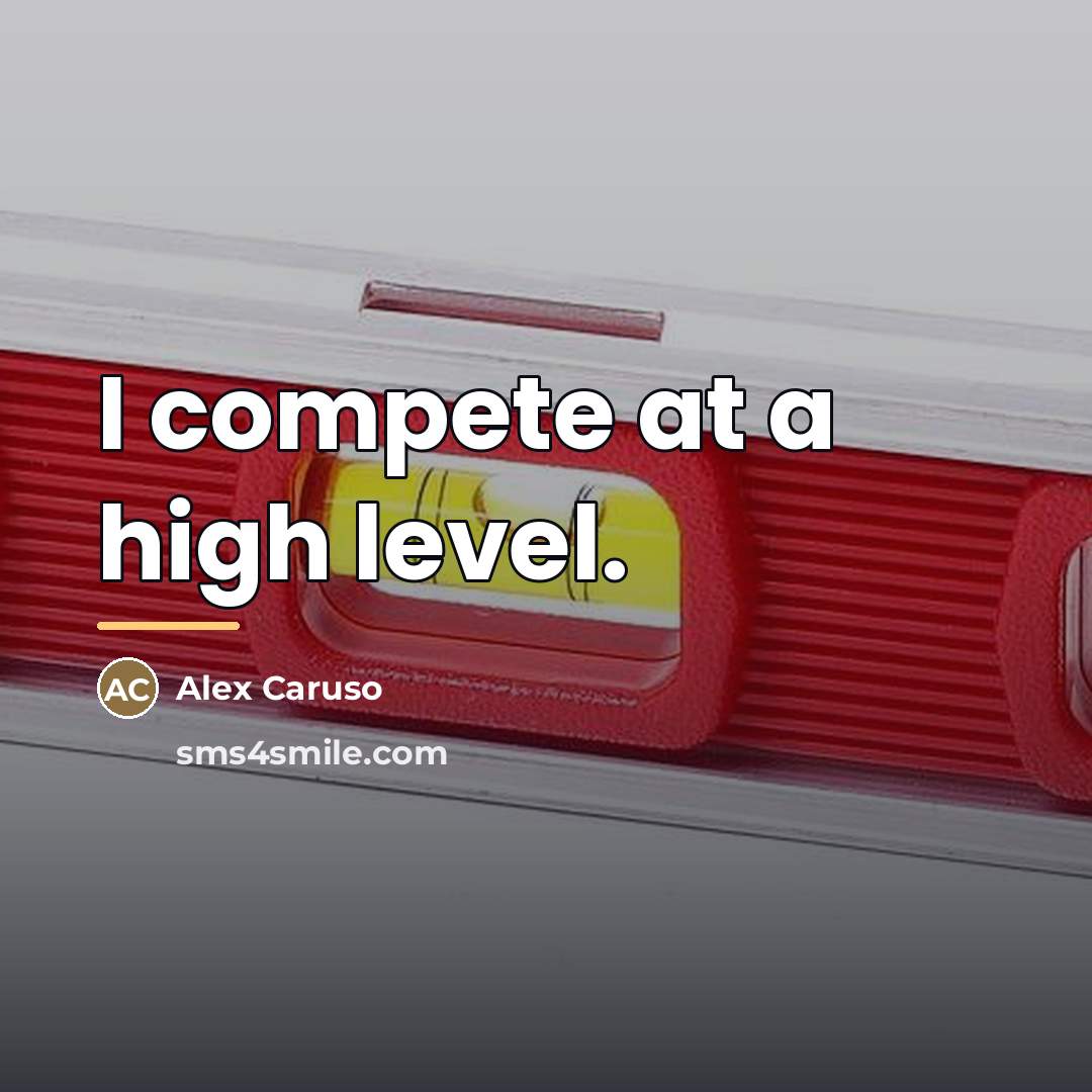 “I compete at a high level.…” quote by Alex Caruso