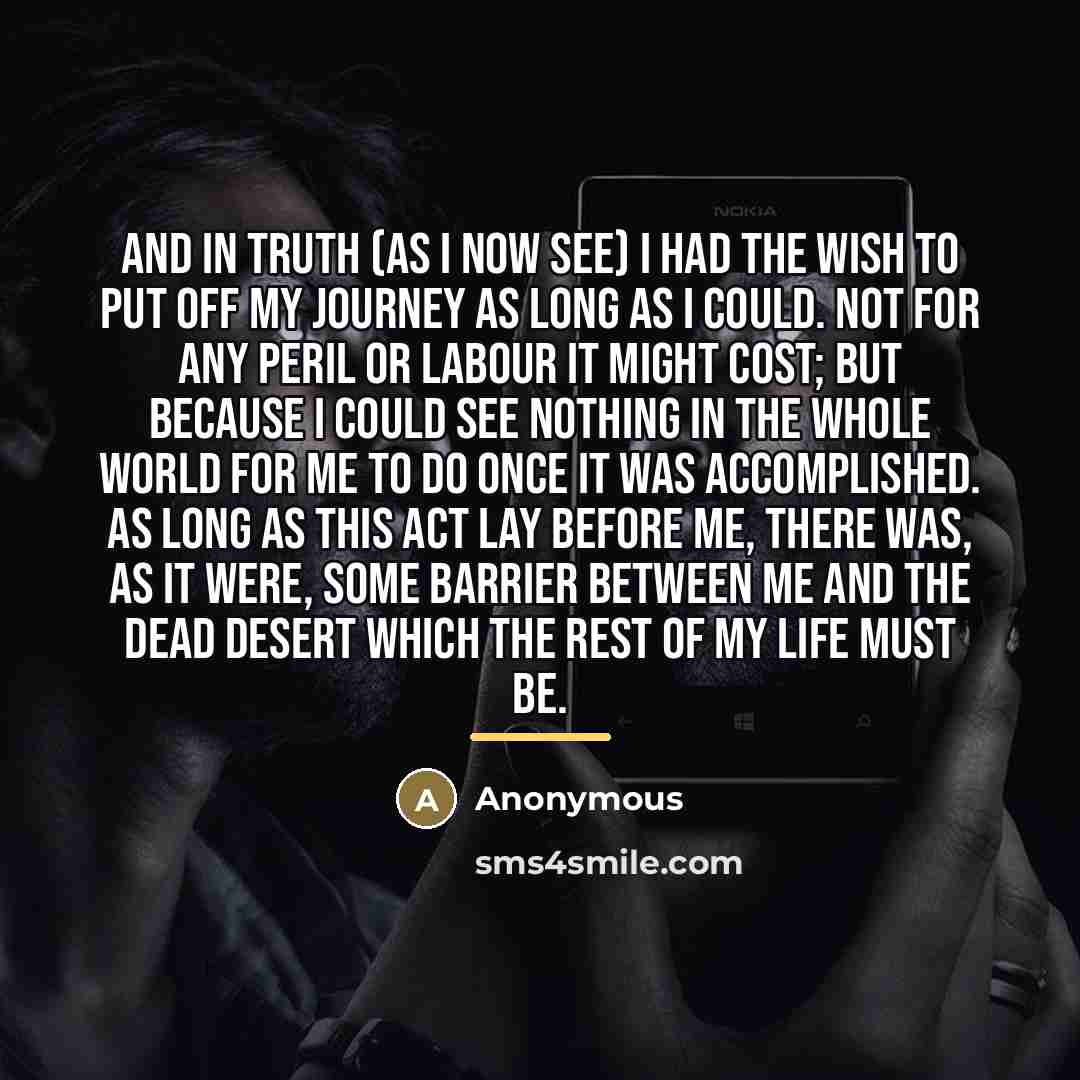 “And in truth (as I now see) I had the…” quote by Anonymous