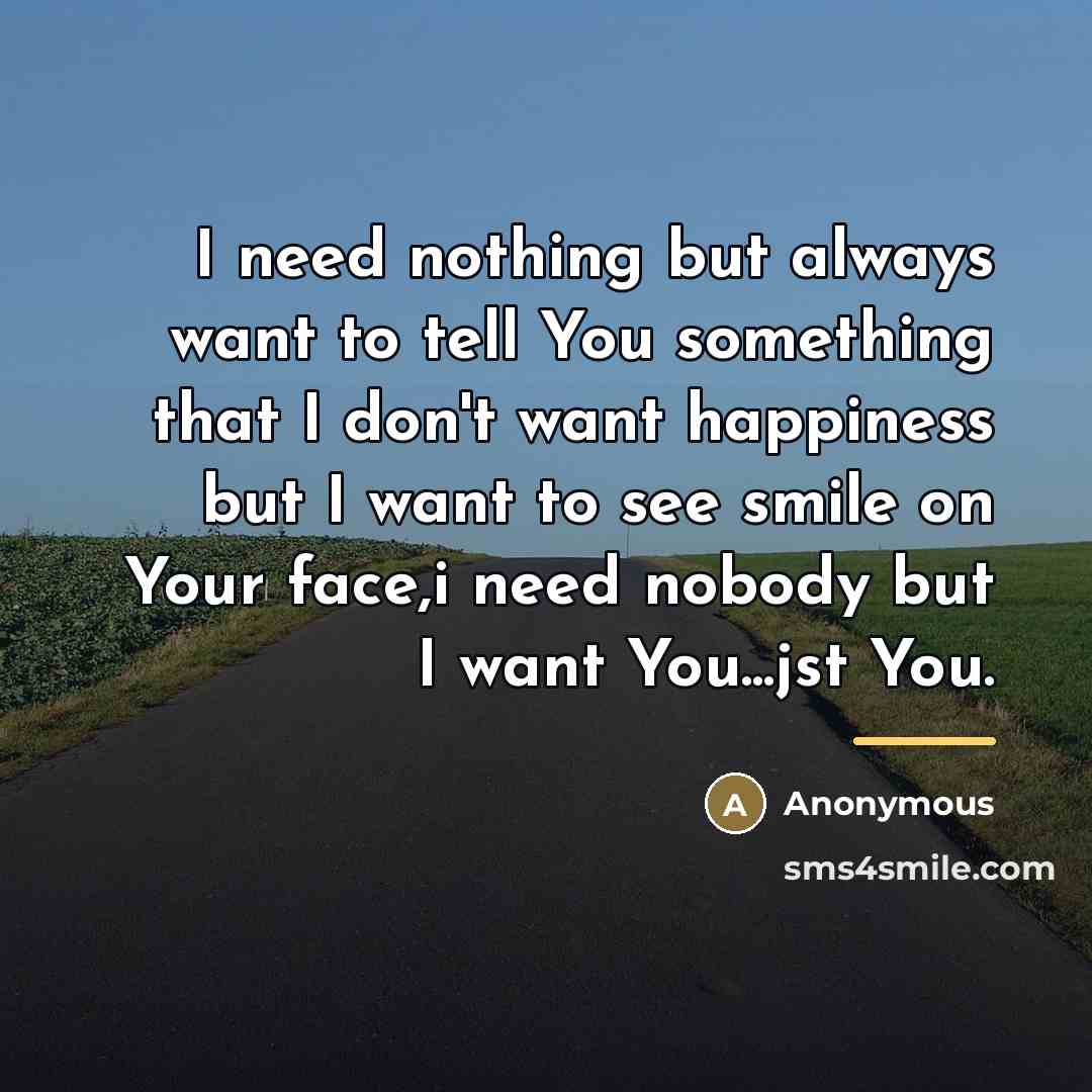 “I need nothing but always want to tell You something…” quote by Anonymous