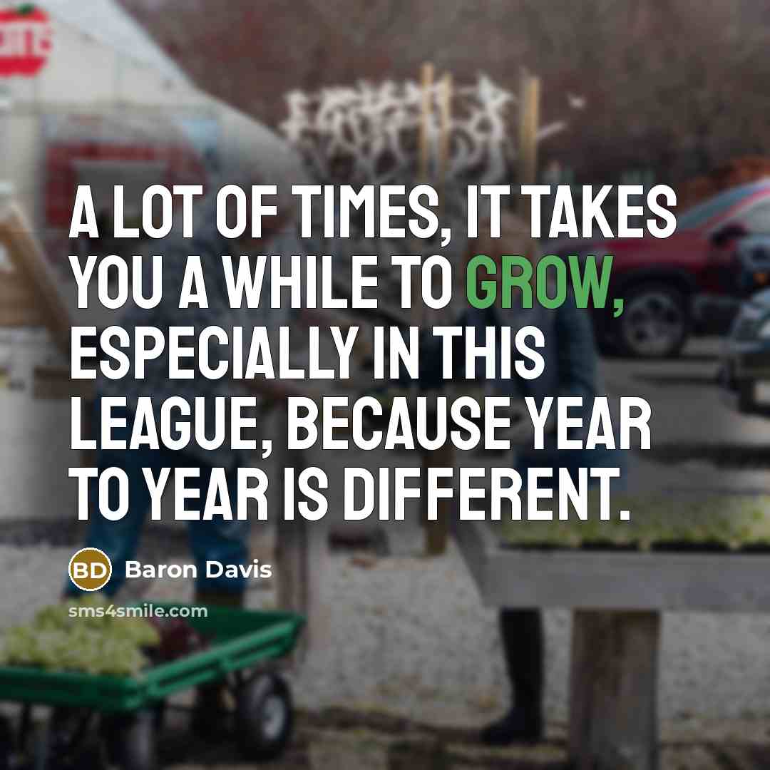 “A lot of times, it takes you a while to…” quote by Baron Davis