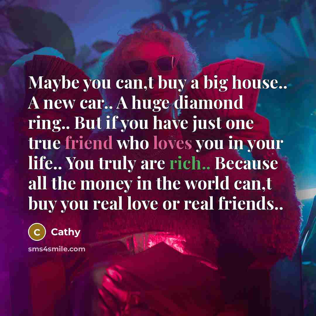 “Maybe you can,t buy a big house.. A new car..…” quote by Cathy