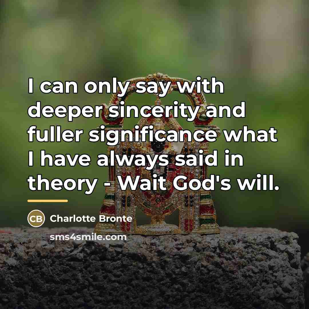 “I can only say with deeper sincerity and fuller significance…” quote by Charlotte Bronte