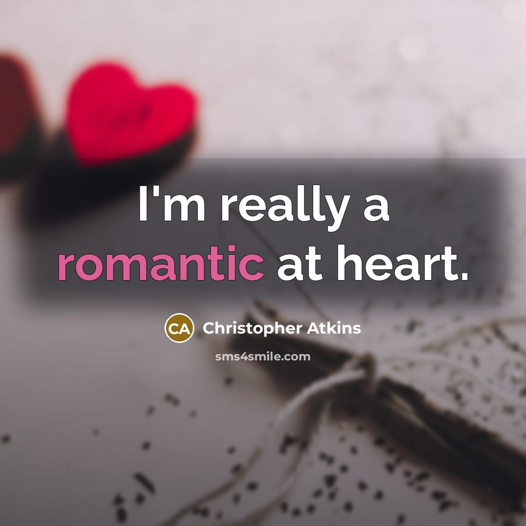 “I'm really a romantic at heart.…” quote by Christopher Atkins