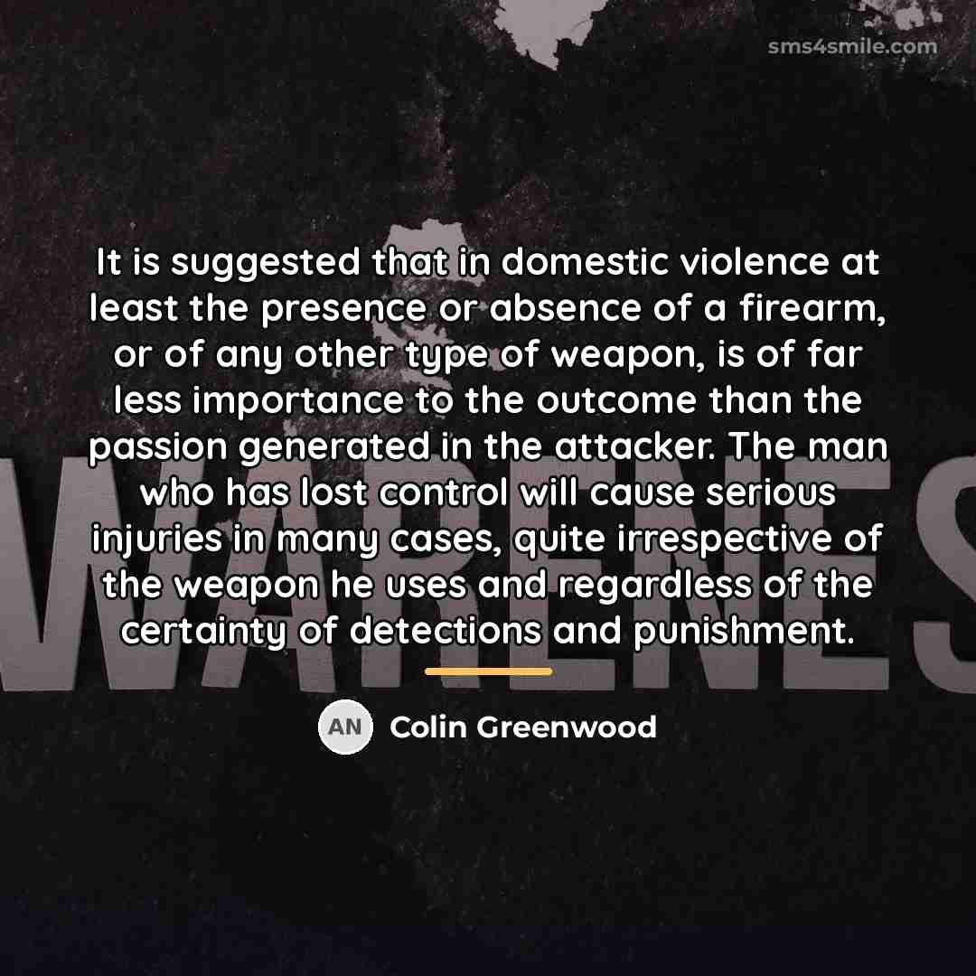 “It is suggested that in domestic violence at least the…” quote by Colin Greenwood