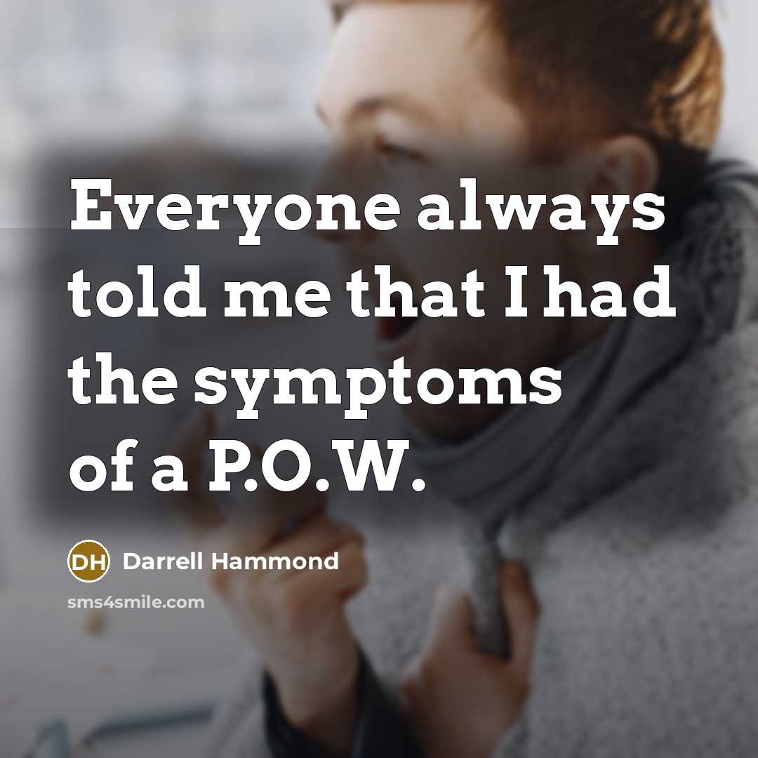 “Everyone always told me that I had the symptoms of…” quote by Darrell Hammond