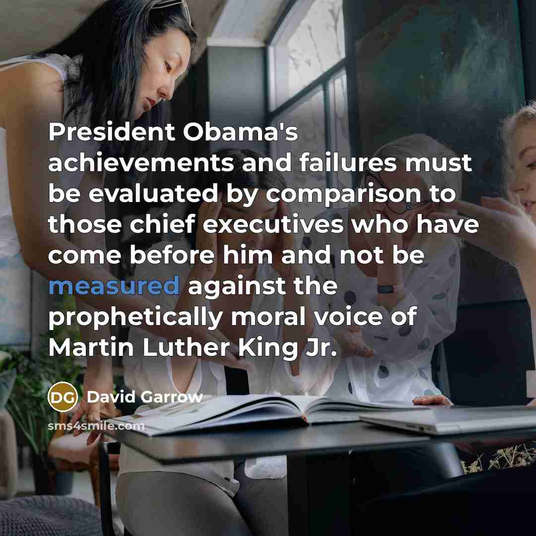 “President Obama's achievements and failures must be evaluated by comparison…” quote by David Garrow
