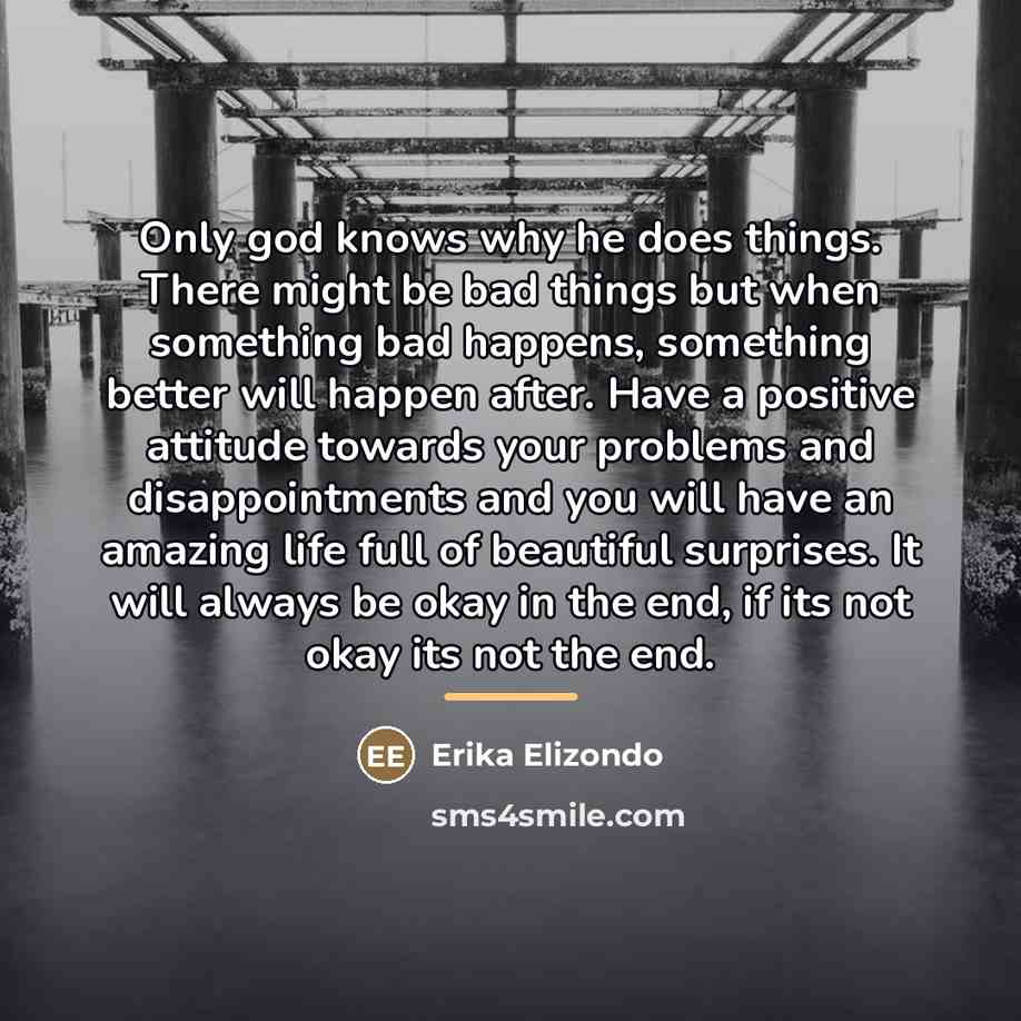 “Only god knows why he does things. There might be…” quote by Erika Elizondo
