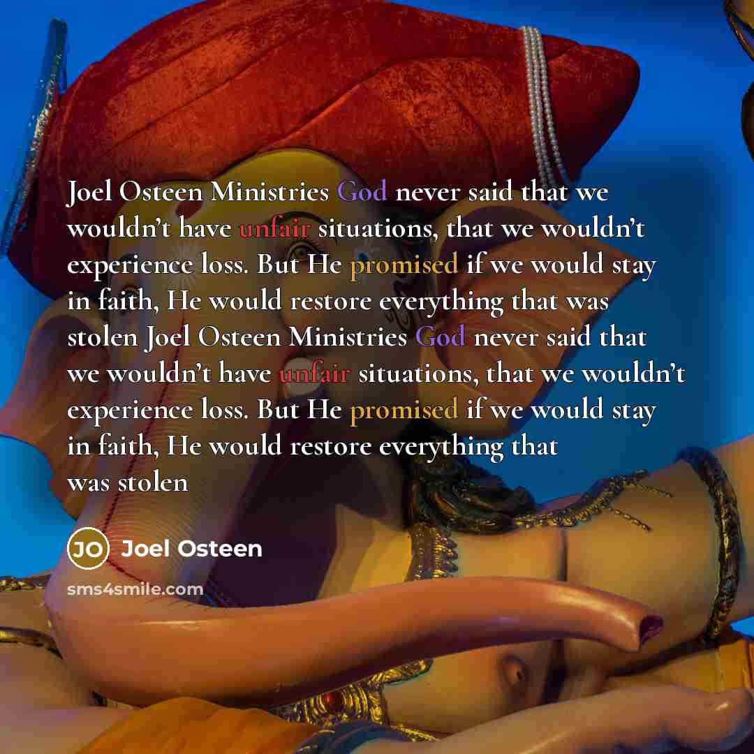 “Joel Osteen Ministries God never said that we wouldn’t have…” quote by Joel Osteen