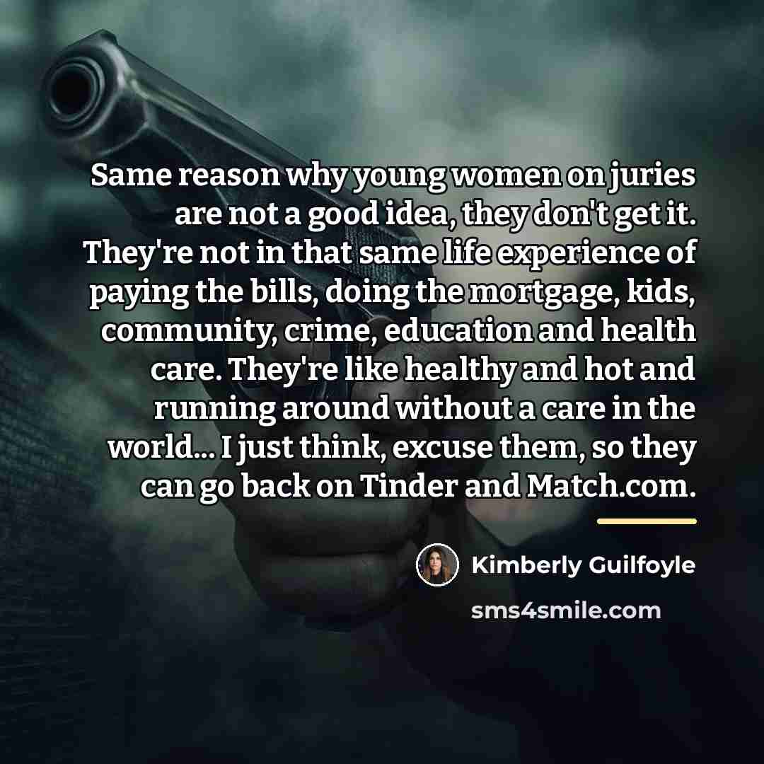 “Same reason why young women on juries are not a…” quote by Kimberly Guilfoyle