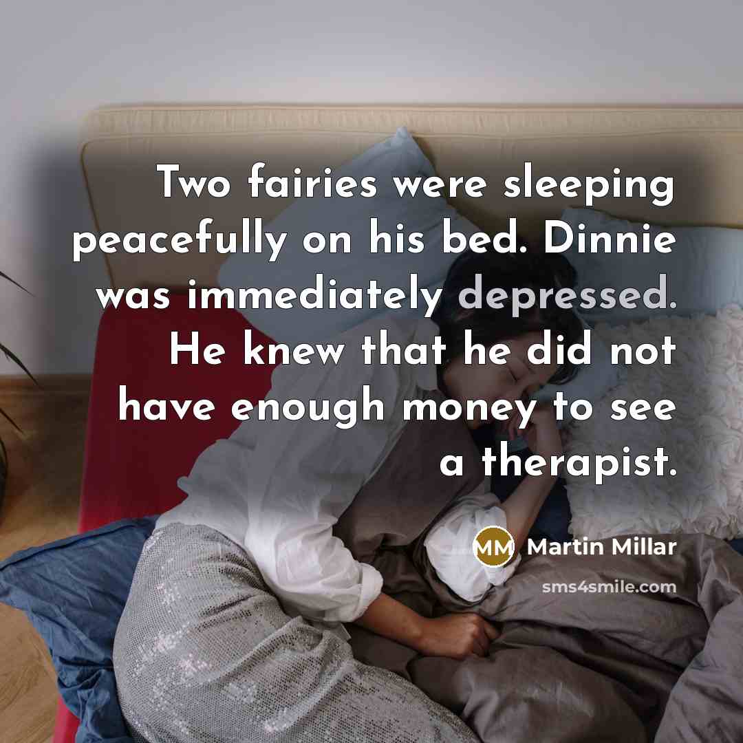 “Two fairies were sleeping peacefully on his bed. Dinnie was…” quote by Martin Millar
