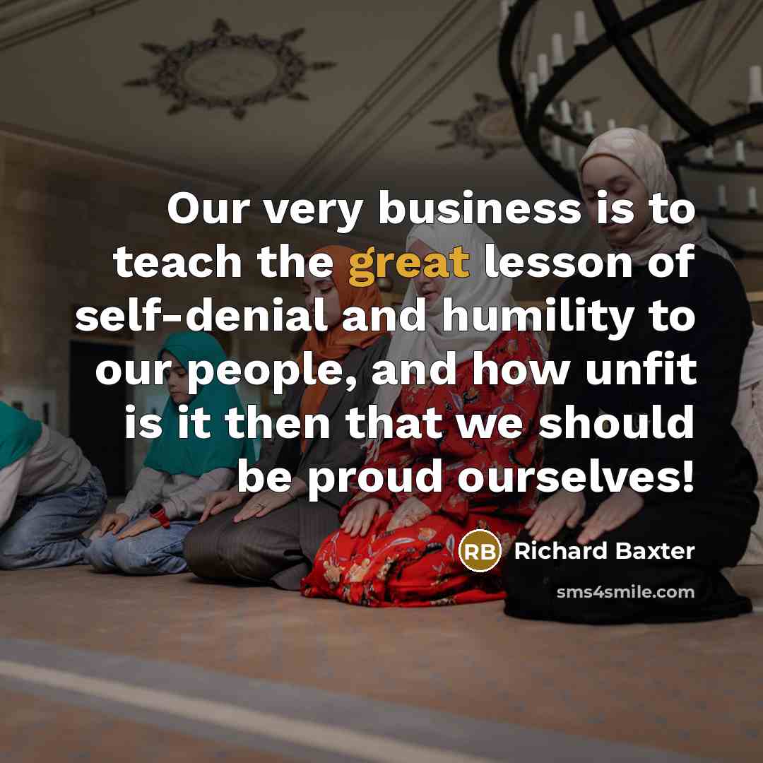 “Our very business is to teach the great lesson of…” quote by Richard Baxter