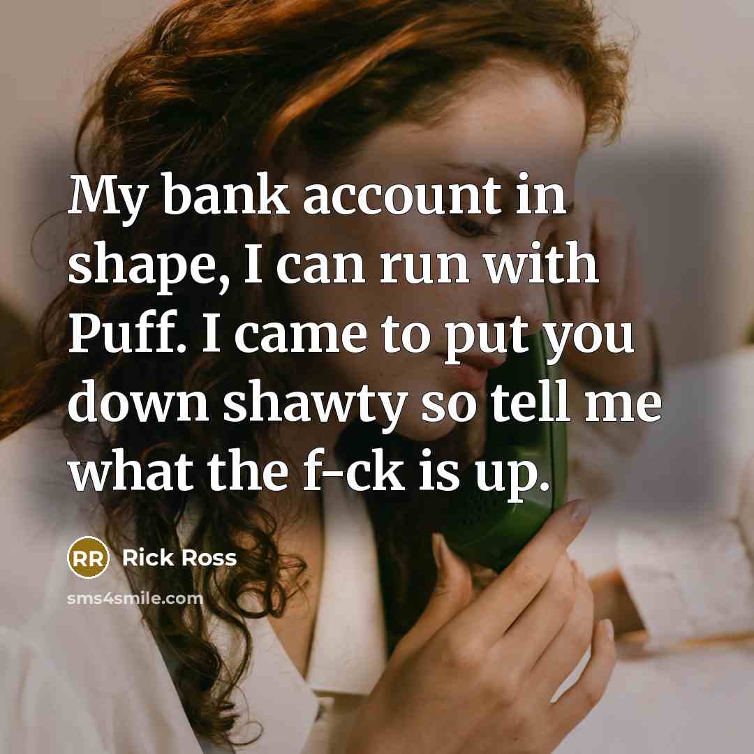 “My bank account in shape, I can run with Puff.…” quote by Rick Ross