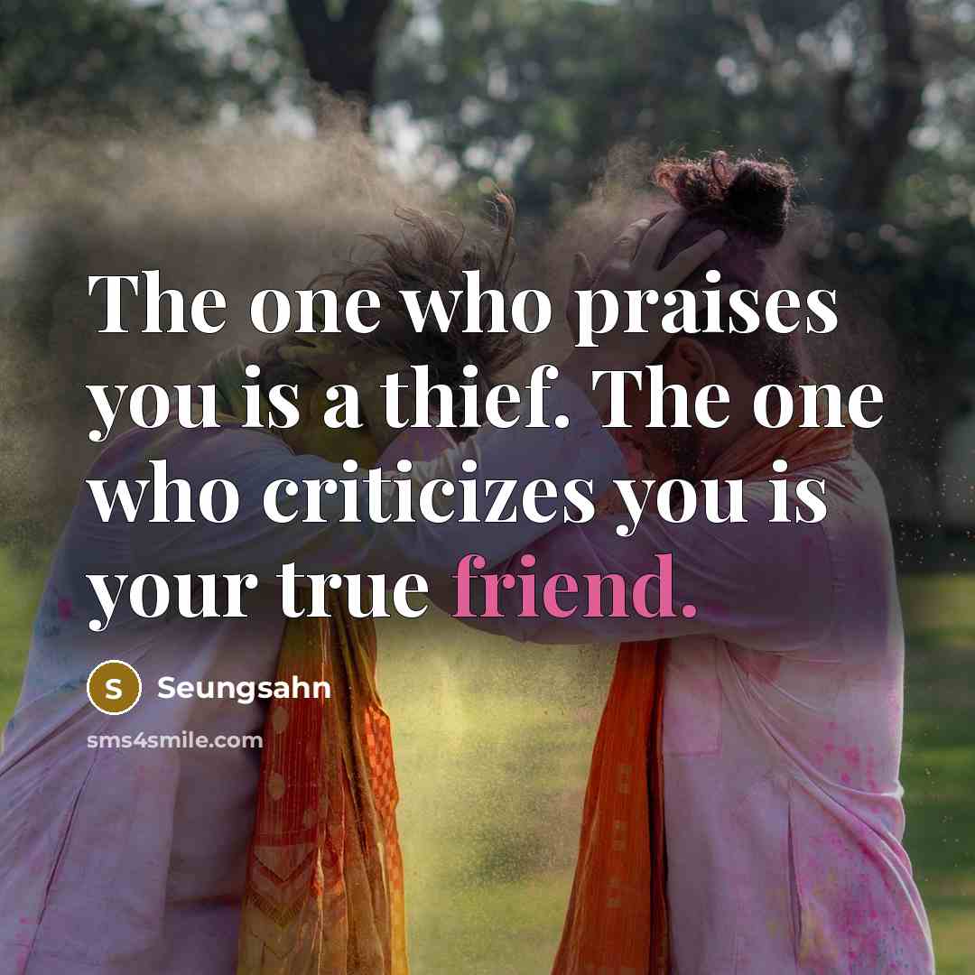 “The one who praises you is a thief. The one…” quote by Seungsahn