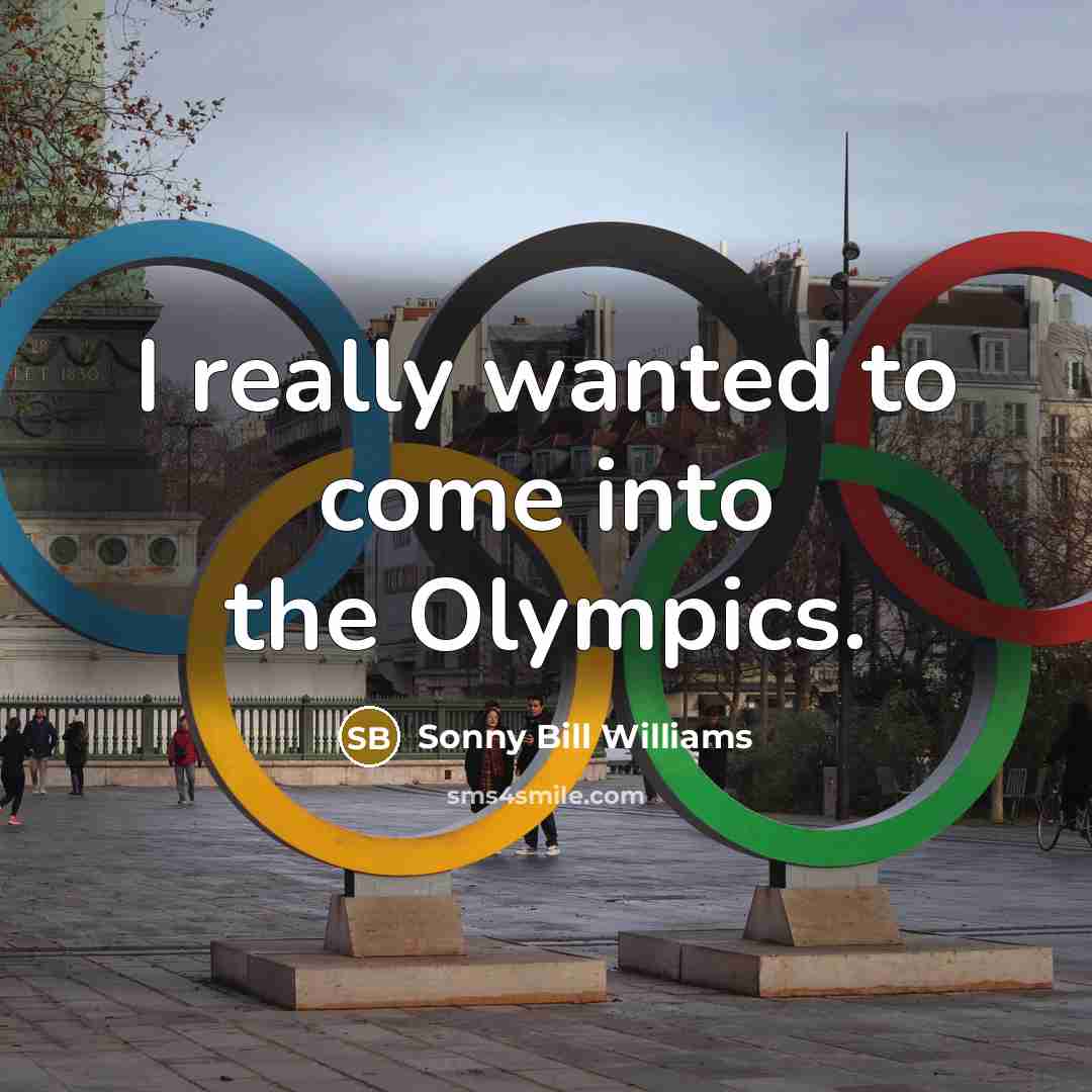 “I really wanted to come into the Olympics.…” quote by Sonny Bill Williams