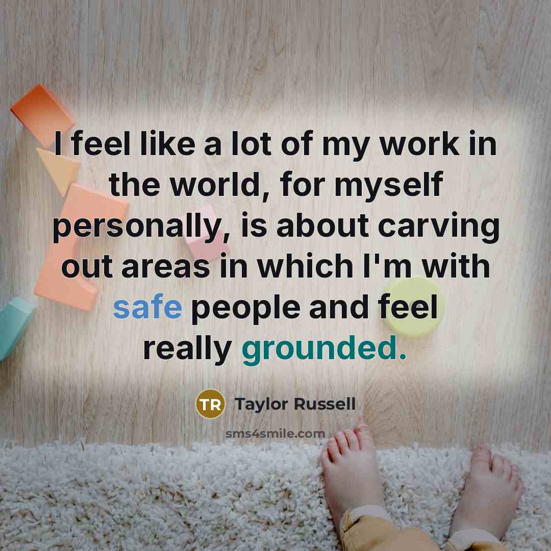 “I feel like a lot of my work in the…” quote by Taylor Russell