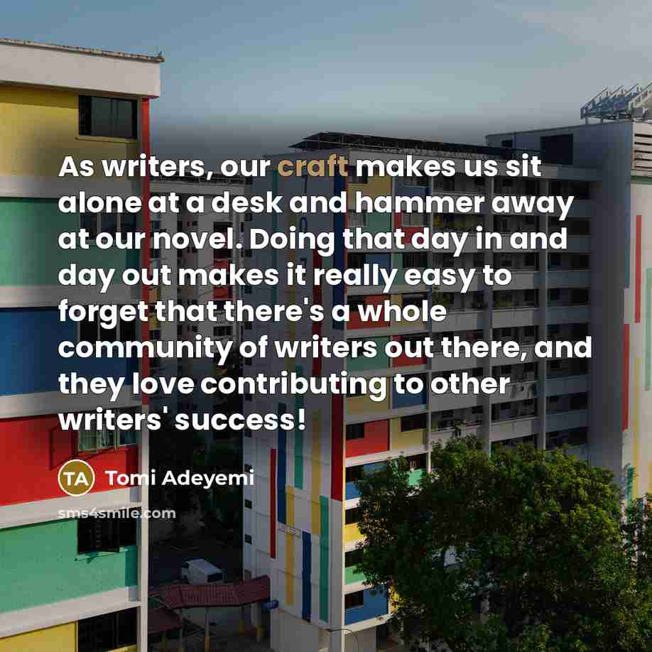 “As writers, our craft makes us sit alone at a…” quote by Tomi Adeyemi