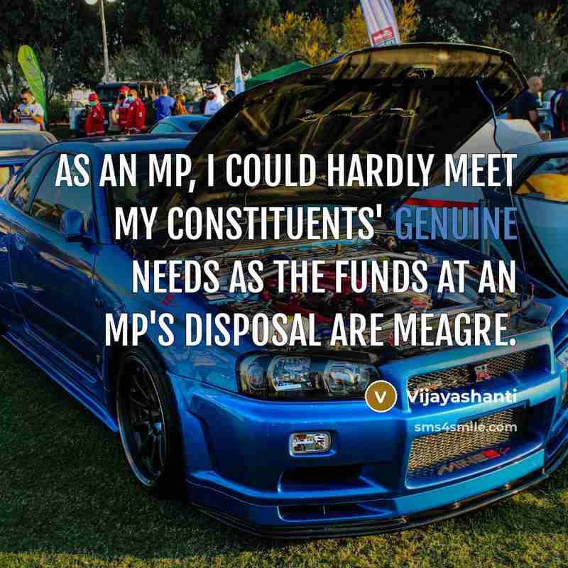 “As an MP, I could hardly meet my constituents' genuine…” quote by Vijayashanti