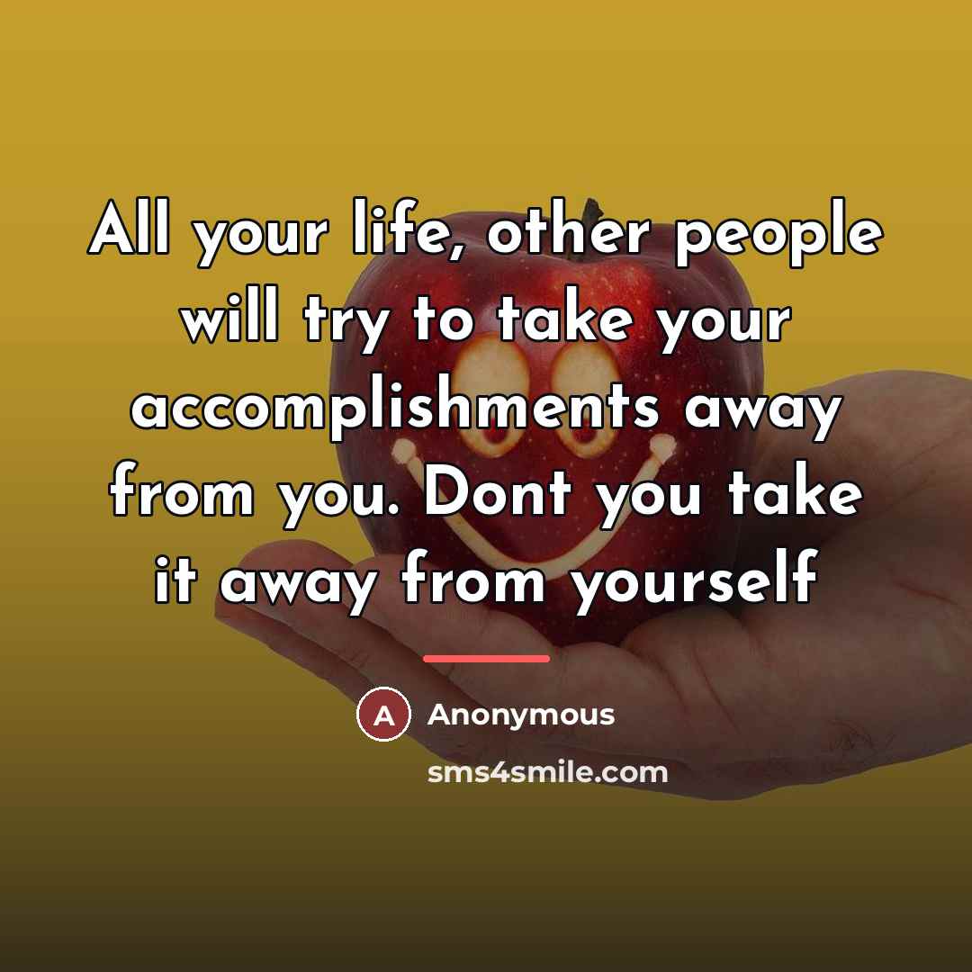 “All your life, other people will try to take your…” quote by Anonymous