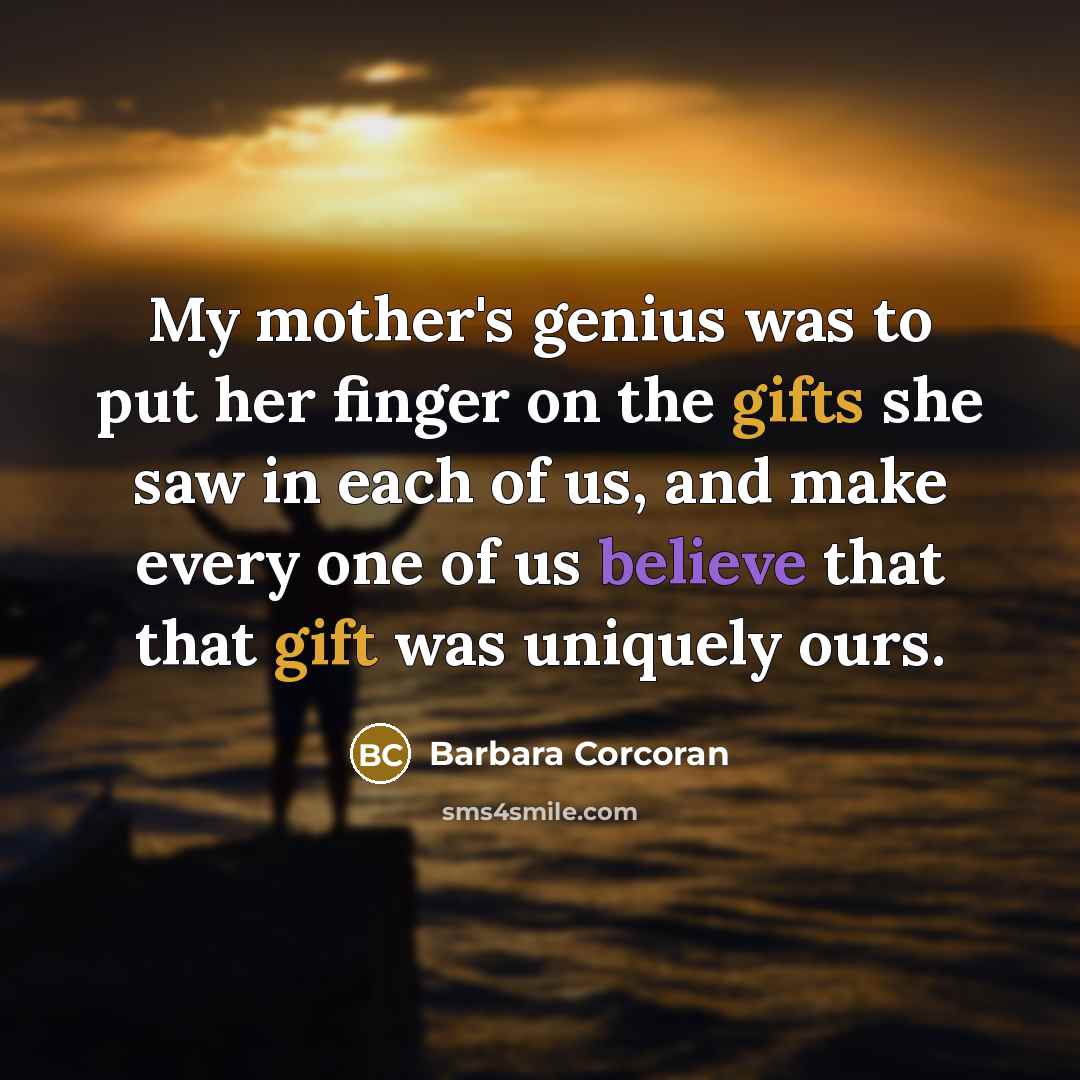 “My mother's genius was to put her finger on the…” quote by Barbara Corcoran