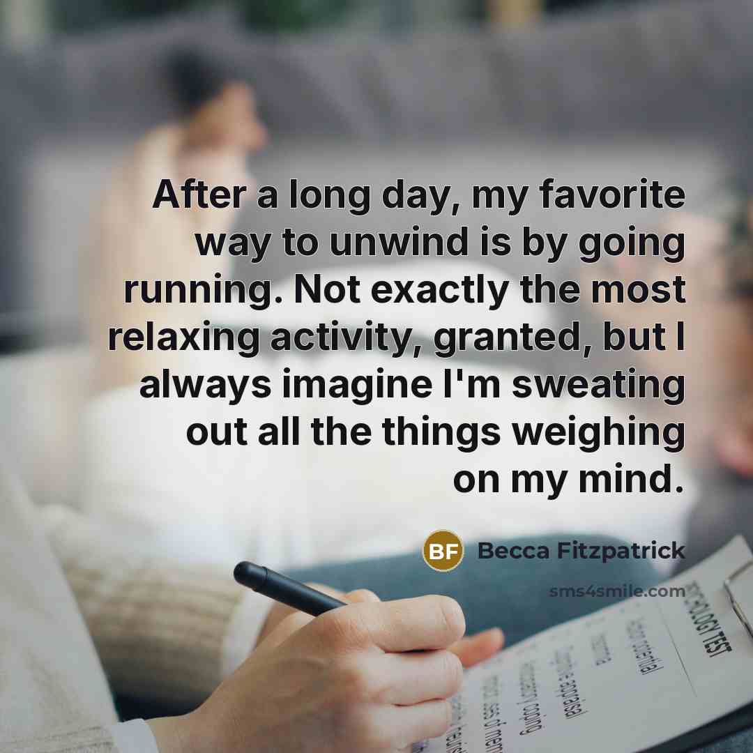 “After a long day, my favorite way to unwind is…” quote by Becca Fitzpatrick