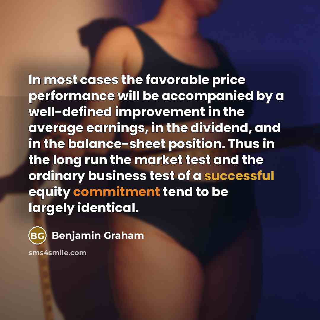 “In most cases the favorable price performance will be accompanied…” quote by Benjamin Graham
