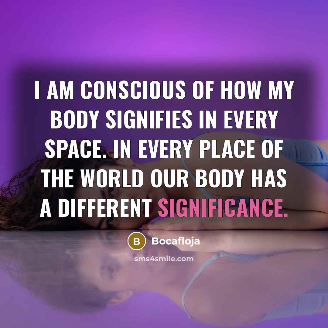 “I am conscious of how my body signifies in every…” quote by Bocafloja