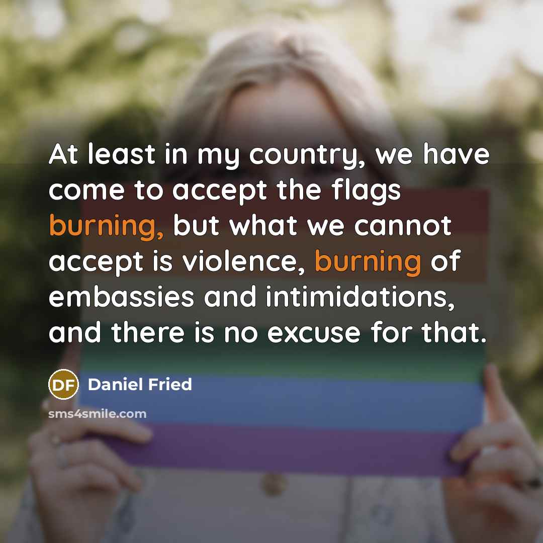 “At least in my country, we have come to accept…” quote by Daniel Fried